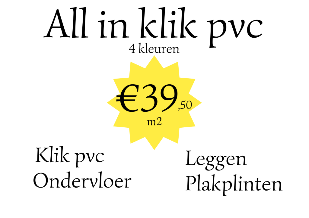 Klik pvc €39,50 all in